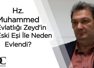 Hz. Muhammed Evlatlığı Zeyd’in Eski Eşi ile Neden Evlendi?