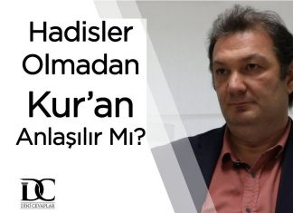 Hadisler Olmadan Kuran Anlaşılır mı?