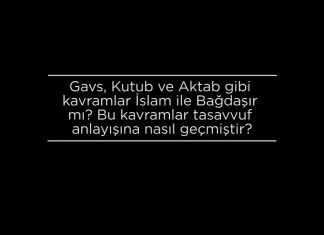 Gavs, Kutup ve Aktab Gibi Kavramlar İslam ile Bağdaşır mı? Bu Kavramlar Tasavvuf Anlayışına Nasıl Geçmiştir?