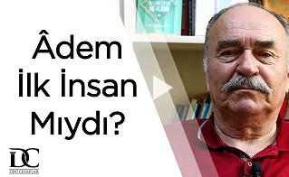 Kur’an’a göre Hz. Adem ilk insan mıydı?