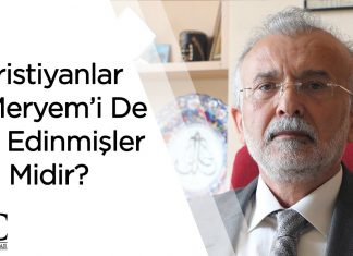 Hristiyanlar Hz. Meryem’i de ilah edinmişler midir?